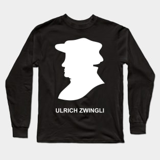 Silhouette of the Christian reformer and theologian Ulrich Zwingli Long Sleeve T-Shirt